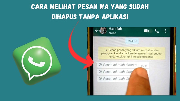 5 Cara Melihat Pesan WA yang Sudah Dihapus Tanpa Aplikasi 5 Cara Melihat Pesan WA yang Sudah Dihapus Tanpa Aplikasi