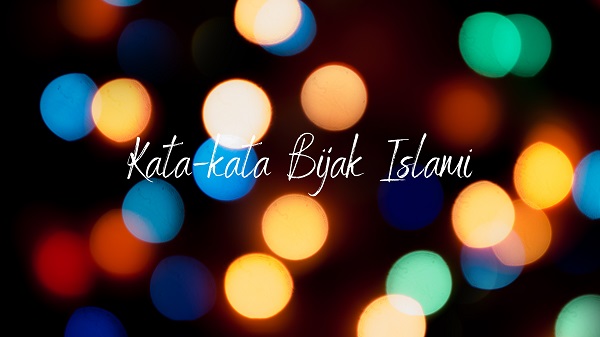 5. Kata-kata Bijak Islami 5. Kata-kata Bijak Islami