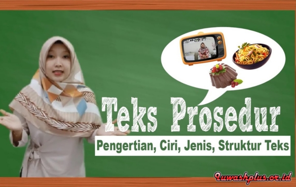 Memahami Pengertian Teks Prosedur Memahami Pengertian Teks Prosedur