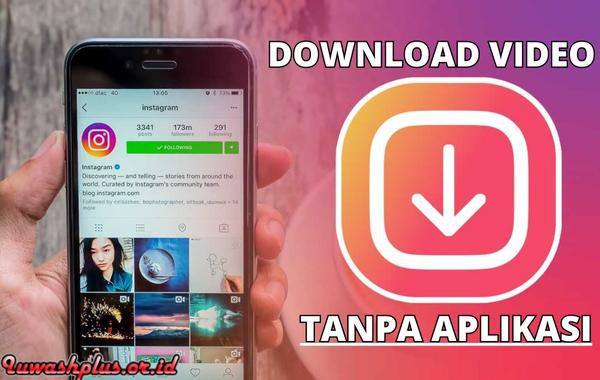Website untuk Download Video IG Tanpa Aplikasi Website untuk Download Video IG Tanpa Aplikasi
