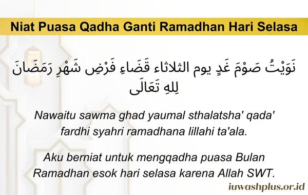 2. Niat Puasa Qadha Ganti Ramadhan Hari Selasa 2. Niat Puasa Qadha Ganti Ramadhan Hari Selasa