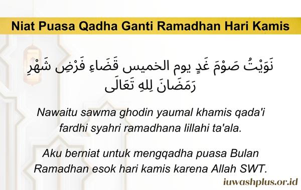 4. Niat Puasa Qadha Ganti Ramadhan Hari Kamis 4. Niat Puasa Qadha Ganti Ramadhan Hari Kamis