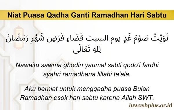 5. Niat Puasa Qadha Ganti Ramadhan Hari Sabtu 5. Niat Puasa Qadha Ganti Ramadhan Hari Sabtu