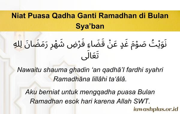 7. Niat Puasa Qadha Ganti Ramadhan di Bulan Sya’ban