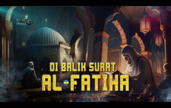 Keistimewaan Surat Al Fatihah Keistimewaan Surat Al Fatihah