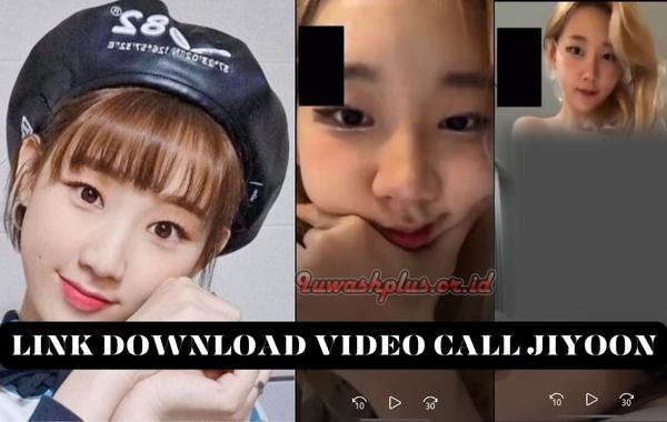 Link Download Video Jiyoon eks Weeekly Asli Tanpa Sensor Video Call