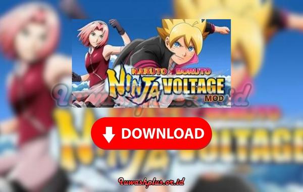 Link Download dan Spesifikasi Naruto X Boruto Ninja Voltage APK MOD APK